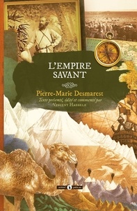 Pierre-Marie Desmaret - L'empire savant.