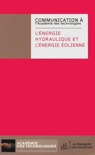  Académie des technologies - L'énergie hydraulique et l'énergie éolienne.