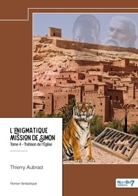 Thierry Aubrad - L'énigmatique mission de Simon Tome 4 : La trahison de l’Eglise.