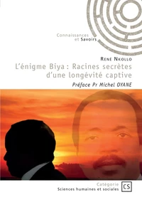 L'énigme Biya : Racines secrètes d'une longévité captive