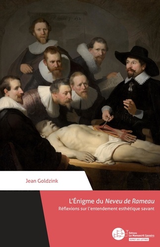 Jean Goldzink - L'Enigme du Neveu de Rameau - Réflexions sur l'entendement esthétique savant.