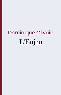 Dominique Olivain - L'enjeu.