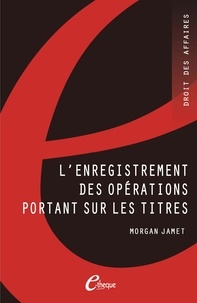 Morgan Jamet - L'enregistrement des opérations portant sur les titres.