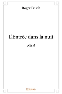 L'Entrée dans la nuit