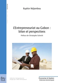 Lentrepreneuriat au Gabon : bilan et perspectives