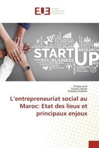 Chama Jarid et Souad Tayane - L'entrepreneuriat social au Maroc: Etat des lieux et principaux enjeux.