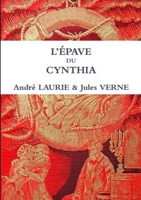 André Laurie - L'épave du Cynthia.