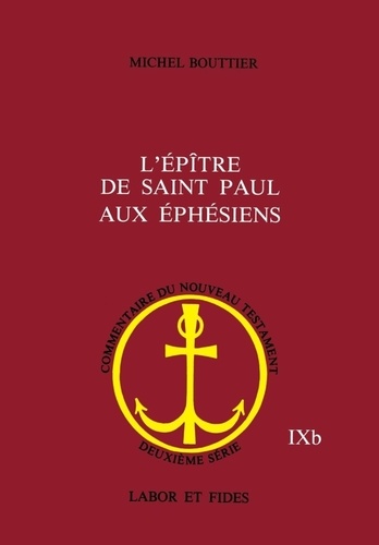 Michel Bouttier - L'Épître de saint Paul aux Éphésiens.