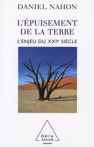 L'épuisement de la Terre. L'enjeu du XXIe siècle