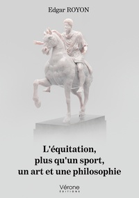 Edgar Royon - L'équitation, plus qu'un sport, un art et une philosophie.