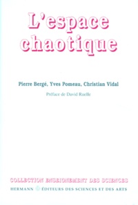 Christian Vidal et Pierre Bergé - L'espace chaotique.