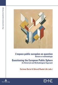 Corinne Doria et Gérard Raulet - L'espace public européen en question - Histoire et méthodologie.