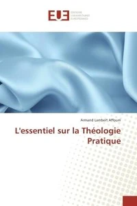 L'essentiel sur la Theologie Pratique