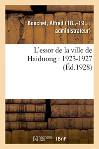 L'essor de la ville de Haiduong : 1923-1927
