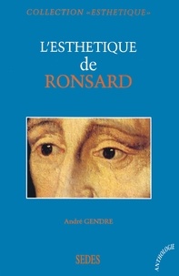 André Gendre - L'esthétique de Ronsard.