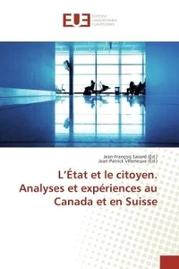 L'etat et le citoyen. Analyses et experiences au Canada et en Suisse