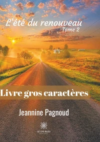 L'été du renouveau Tome 2  [EDITION EN GROS CARACTERES
