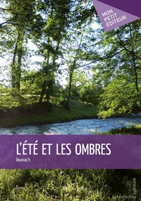 L'été et les ombres