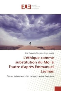 L'ethique comme substitution du Moi A l'autre d'après emmanuel Levinas