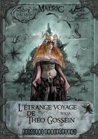 L'étrange voyage de Theo Gossein