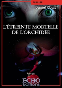 L'étreinte mortelle de l'orchidée