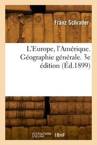 Franz Schrader - L'Europe, l'Amérique. Géographie générale. 3e édition.