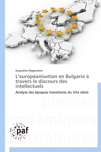  Wagenstein-j - L européanisation en bulgarie à travers le discours des intellectuels.