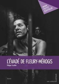 L'évadé de Fleury-Mérogis