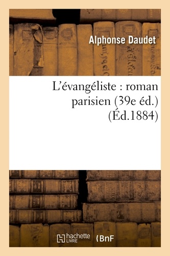 L'évangéliste : roman parisien (39e éd.)