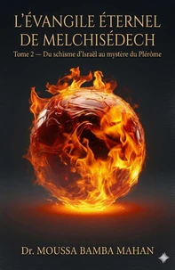 L'Évangile éternel de Melchisédech - Tome 2