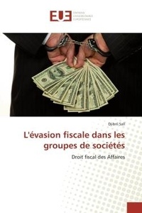 Djibril Sall - L'évasion fiscale dans les groupes de sociétés - Droit fiscal des Affaires.