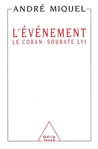 André Miquel - L'événement - Le Coran, sourate LVI.