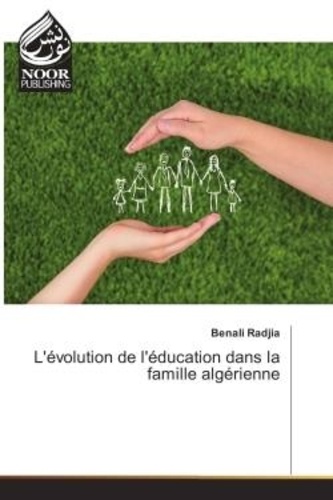 Benali Radjia - L'evolution de l'education dans la famille algerienne.