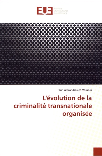 L'évolution de la criminalité transnationale organisée