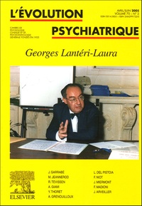 Richard Rechtman et Jacques Arveiller - L'évolution psychiatrique Volume 70, N° 2, Avr : Georges Lantéri-Laura.