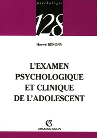 Hervé Bénony - L'examen psychologique et clinique de l'adolescent.