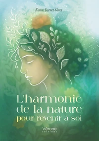 L'harmonie de la nature pour revenir à soi