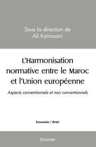 L'Harmonisation normative entre le Maroc et l'Union européenne
