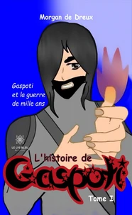 Gaspoti et la guerre de mille ans