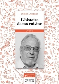 Didier Lambert - L'histoire de ma cuisine.