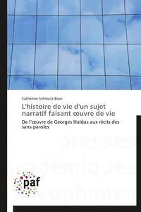 L'histoire de vie  d'un sujet narratif faisant  uvre de vie