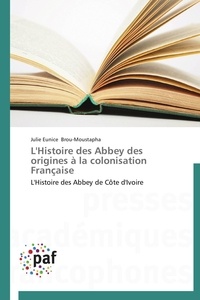  Brou-moustapha-j - L'histoire des abbey des origines à la colonisation française.