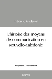 L'histoire des moyens de communication en Nouvelle-Calédonie