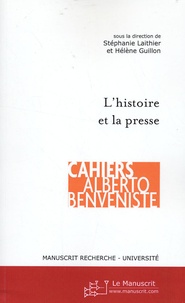 Stéphanie Laithier et Hélène Guillon - L'histoire et la presse - Actes du colloque EPHE, 29 mai 2006.