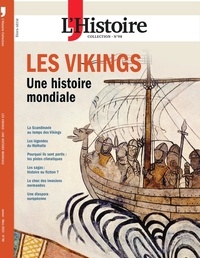 Héloïse Kolebka - L'Histoire Hors-série N° 98, janvier-mars 2023 : Les vikings - Une histoire mondiale.