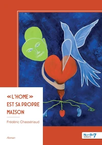 " L'home " est sa propre maison