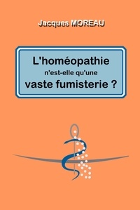 Lhoméopathie nest-elle quune vaste fumisterie ?.pdf
