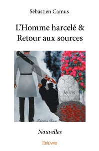 L'homme harcelé & retour aux sources