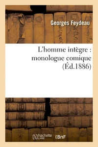 L'homme intègre : monologue comique