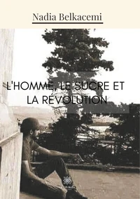 L'Homme, le sucre et la révolution